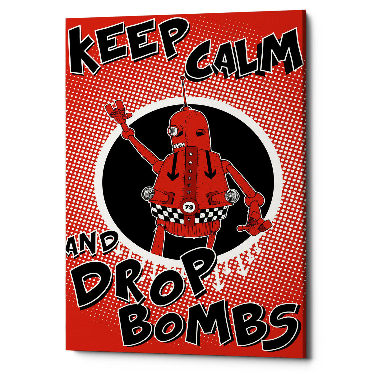 Epic Graffiti &quot;Keep Calm and Drop Bombs&quot; by Craig Snodgrass, Giclee Canvas Wall Art